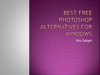 Best Free Photoshop Alternatives for Windows
