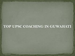 Top upsc coaching in guwahati