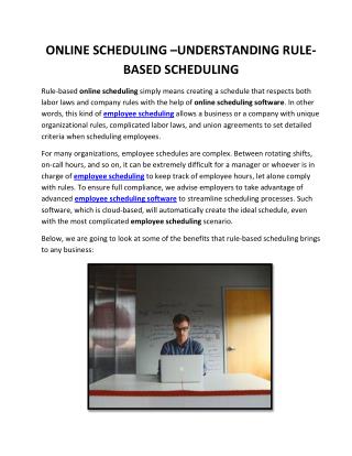 Online Scheduling – Understanding Rule-Based Scheduling
