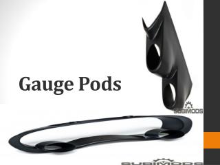 Gauge Pods