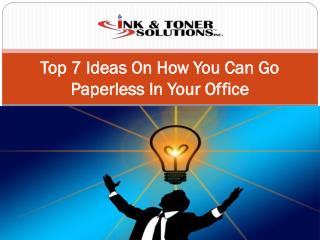 Top 7 Ideas On How You Can Go Paperless In Your Office