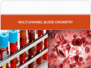 MULTI-CHANNEL BLOOD CHEMISTRY