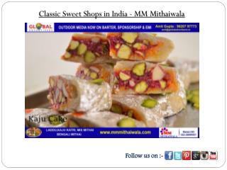 Classic Sweet Shops in India - MM Mithaiwala