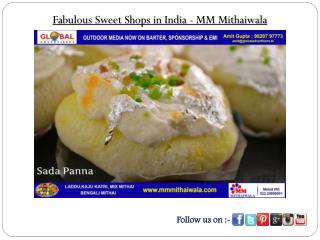 Fabulous Sweet Shops in India - MM Mithaiwala