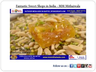 Fantastic Sweet Shops in India - MM Mithaiwala