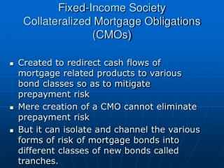 Fixed-Income Society Collateralized Mortgage Obligations (CMOs)