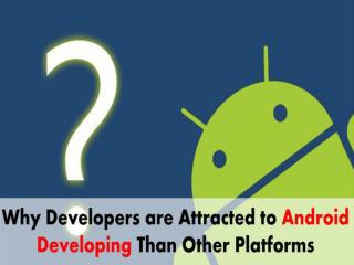 Read the Benefits of Android App Development over other OS