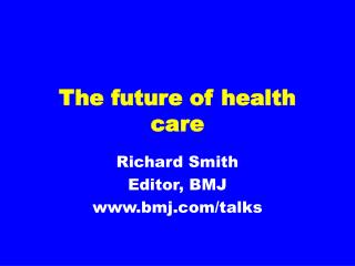 The future of health care