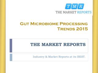 Gut Microbiome Processing Industries Trends 2015