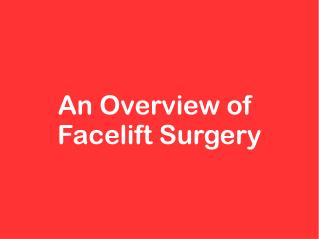 An Overview of Facelift Surgery