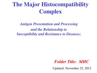 The Major Histocompatibility Complex