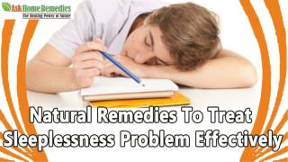 Natural Remedies To Treat Sleeplessness Problem Effectively