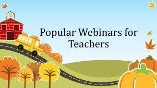 Popular Webinars for Teachers