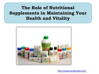 The Role of Nutritional Supplements in Maintaining Your Health and Vitality