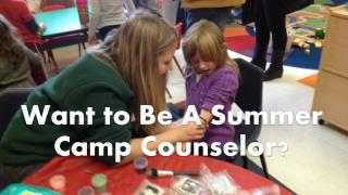 Want to Be A Summer Camp Counselor