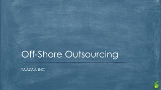 Off shore outsourcing - Taazaa Inc