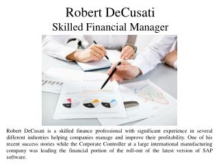 Robert DeCusati Skilled Financial Manager