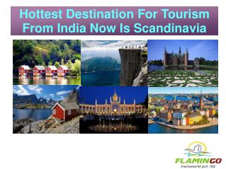Hottest Destination For Tourism From India Now Is Scandinavia