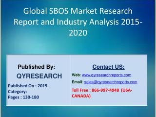 Global SBOS Market 2015 Industry Growth, Outlook, Insights, Shares, Analysis, Study, Research and Development