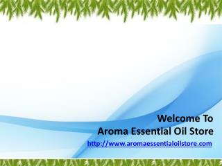 Get Premium Variety of Certified OrganicOils at Aromaessentialoilstore.com!
