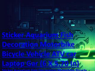 Sticker Aquarium Fish Decoration Motorbike Bicycle Vehicle ATV car Laptop Gar (6 X 5.70 In)