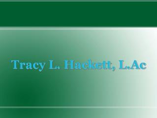 Tracy L. Hackett, L.Ac
