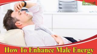 How To Enhance Male Energy With Ayurvedic Treatment?