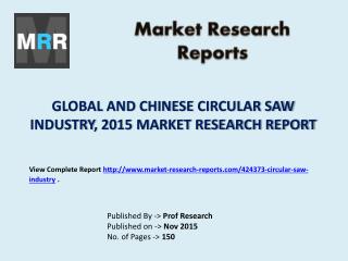 Circular Saw Industry for Global and Chinese Markets Forecast to 2020