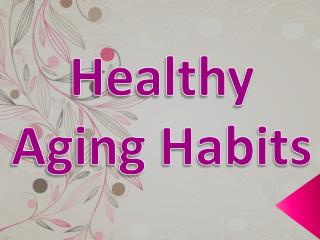 Healthy Aging Habits