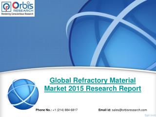 Global Refractory Material Market Study 2015-2020 - Orbis Research