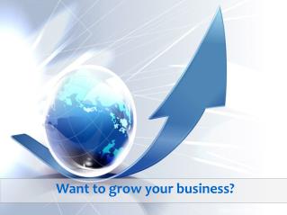 want to grow your Business