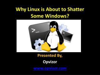 Why Linux is About to Shatter Some Windows