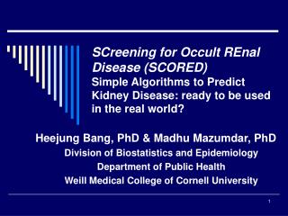 SCreening for Occult REnal Disease (SCORED) Simple Algorithms to Predict Kidney Disease: ready to be used in the real wo