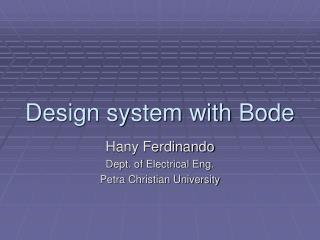 Design system with Bode