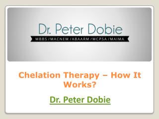 Chelation Therapy – How It Works