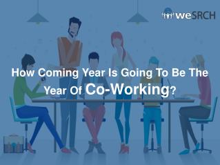 How Coming Year Is Going To Be The Year Of Co-Working?