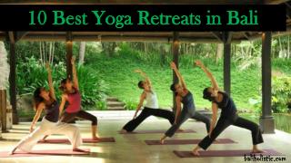 10 Best Yoga Retreats in Bali
