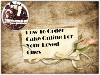 Order Cake Online For Your Loved Ones