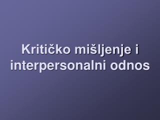 Kritičko mišljenje i interpersonalni odnos