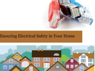 Ensuring electrical safety in your home