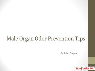 Male Organ Odor Prevention Tips