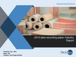 Data-Recording Paper Market Growth, Trends 2015 | Prof Research Reports