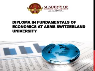 Diploma in Fundamentals of Economics at ABMS SWITZERLAND UNIVERSITY