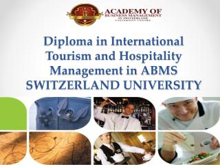 Diploma in International Tourism and Hospitality Management in ABMS SWITZERLAND UNIVERSITY