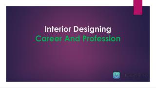Interior DesigningCareer And Profession
