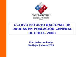 OCTAVO ESTUDIO NACIONAL DE DROGAS EN POBLACIÓN GENERAL DE CHILE, 200 8