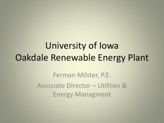 University of Iowa Oakdale Renewable Energy Plant