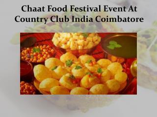Chaat Food Festival Event At Country Club India Coimbatore