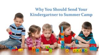 Why You Should Send Your Kindergartner to Summer Camp