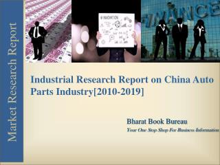 Industrial Research Report on China Auto Parts Industry[2010-2019]